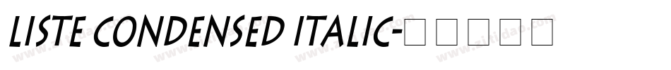 Liste Condensed Italic字体转换